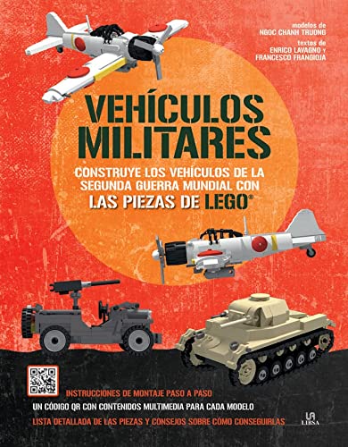 Vehículos Militares: Construye los Vehículos de la Segunda Guerra Mundial con las Piezas de Lego: 1